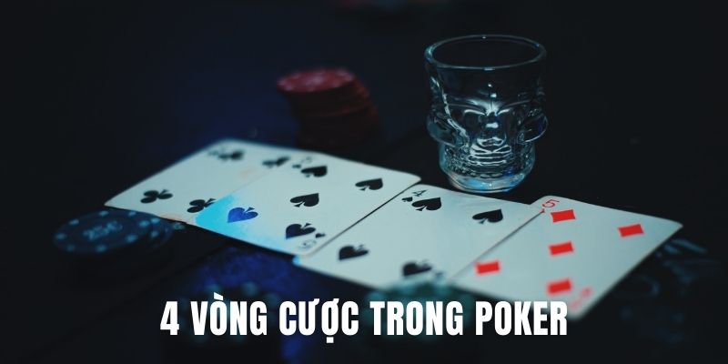 Chia sẻ chi tiết 4 vòng cược cơ bản trong Xì Tố