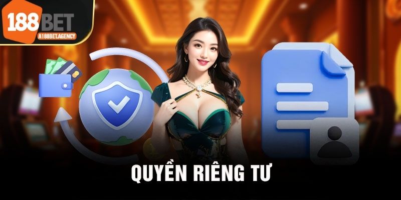 Quyền riêng tư 188bet cam kết bảo mật thông tin