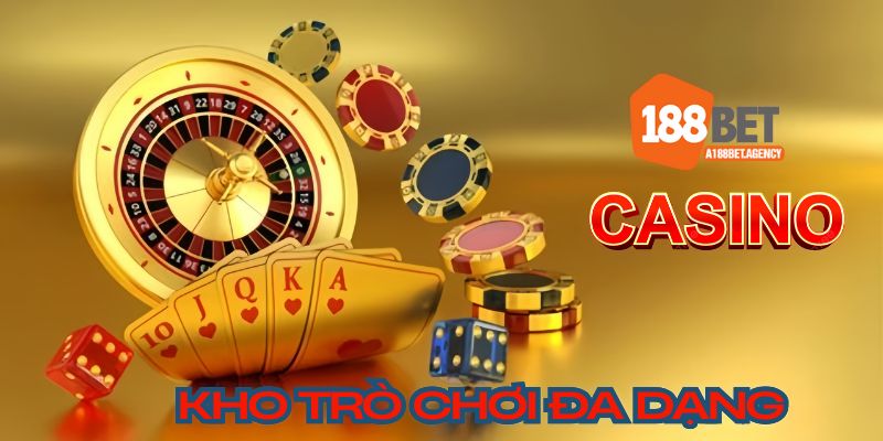 Casino tại 188BET sở hữu kho trò chơi đa dạng các thể loại