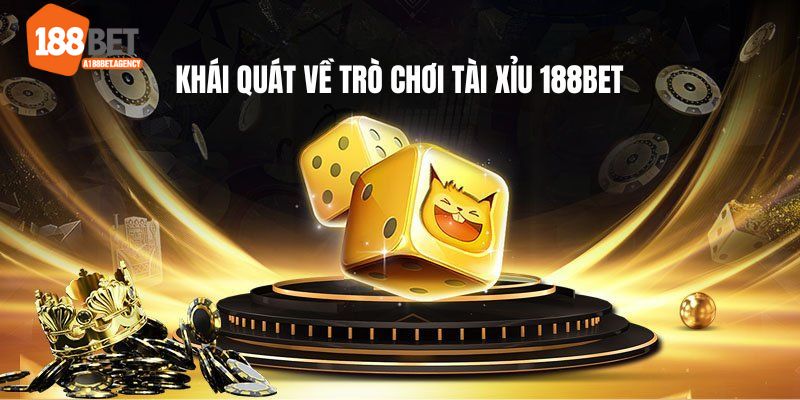 Đôi nét khái quát về trò chơi Tài Xỉu 188Bet