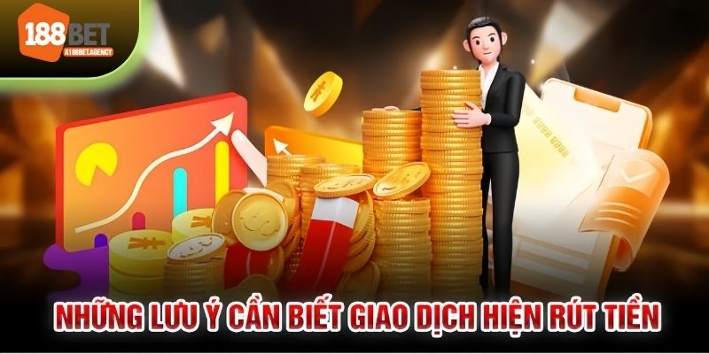 Một vài điểm cần lưu ý khi rút tiền 188bet