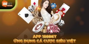 Tải app 188BET nhanh chóng, tiện lợi