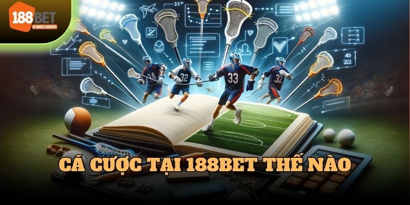 Cách tham gia cá cược tại 188Bet thế nào