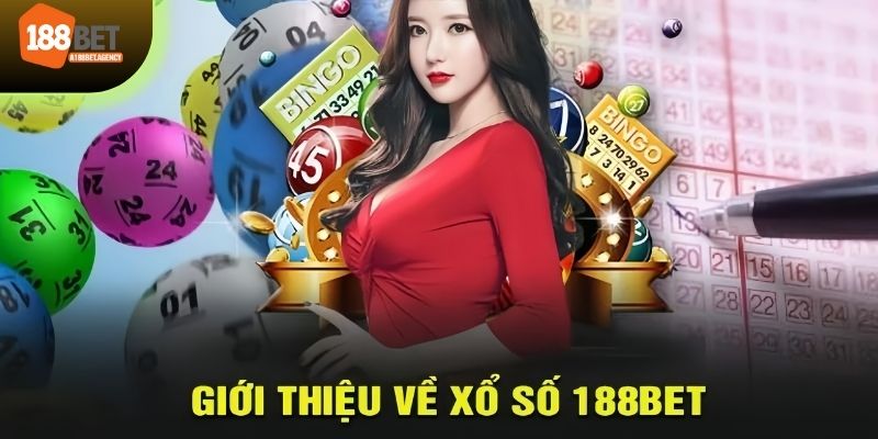 Giới thiệu các thông tin chi tiết về sảnh xổ số 188bet