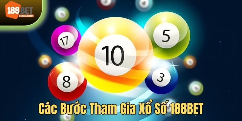 Chi tiết các bước tham gia giải trí xổ số tại nhà cái 188bet